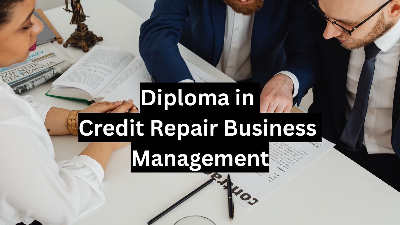 Diploma in Credit Repair Business Management