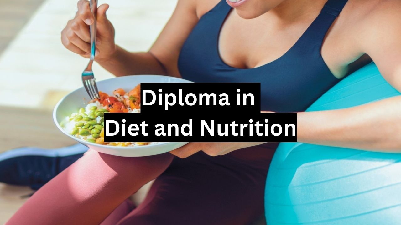 Diploma in Diet and Nutrition