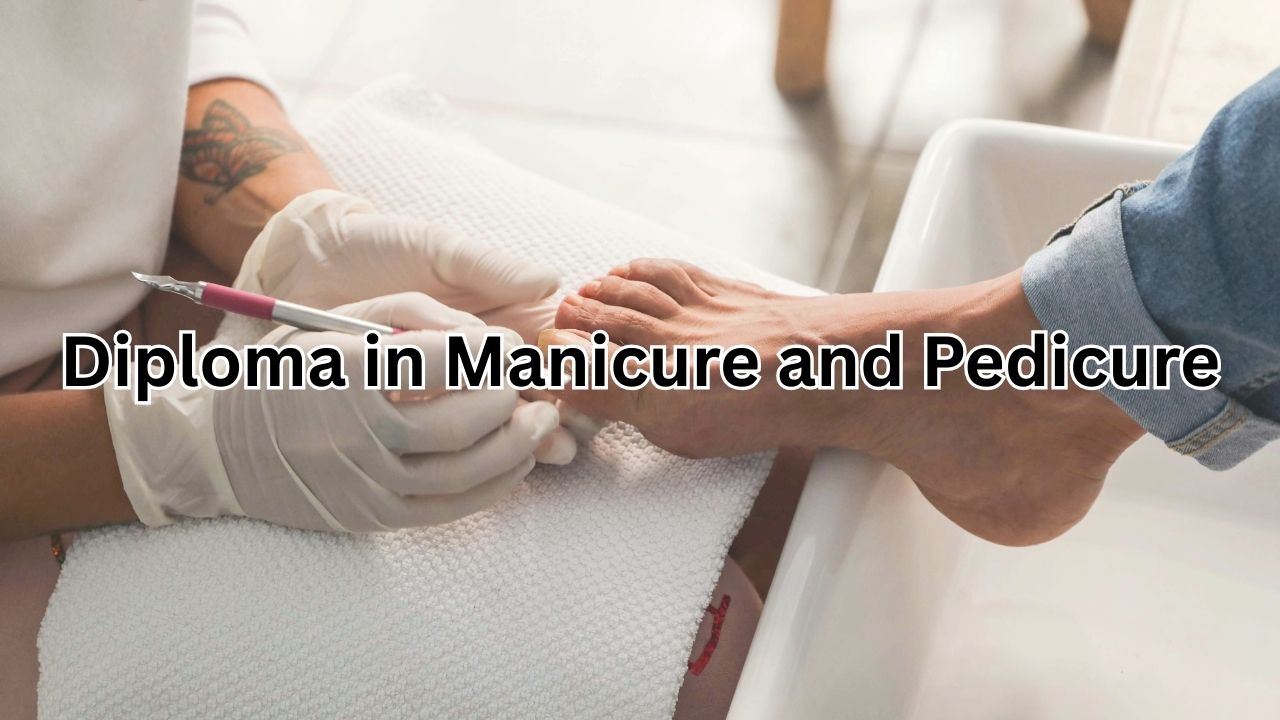 Diploma in Manicure and Pedicure